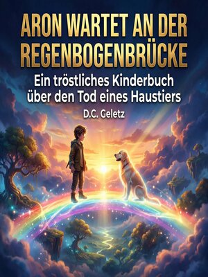 cover image of Aron wartet an der Regenbogenbrücke